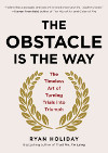 The Obstacle is the Way